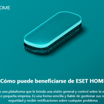 ESET HomeGuard™ I Seguridad Premium para el Hogar